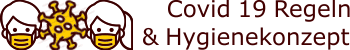 Corona bzw. Covid 19 und Hygienekonzept
