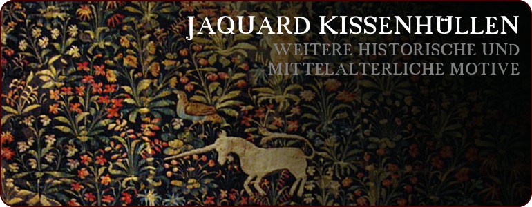 Jaquard Kissenbezüge - Weitere historische und mittelalterliche Motive
