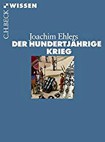 Der Hundertjährige Krieg (Beck'sche Reihe)