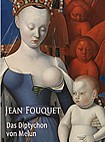 Jean Fouquet: Das Diptychon von Melun