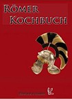 Das Römer-Kochbuch