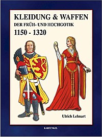 Kleidung & Waffen der Früh- und Hochgotik