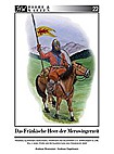 Das Fränkische Heer der Merowingerzeit: Franken, Alamannen, Burgunder, Thüringer und Bajuwaren 5.- 8. Jahrhundert n. Chr. Teil 3: Waffen, Feldzeichen, Reitausrüstung und Organisation