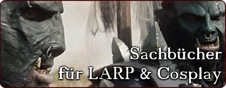 Sachbücher für LARP und Cosplay