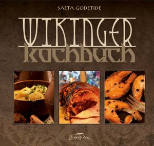 Das Wikinger-Kochbuch (Saeta Godetide)