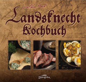 Landsknecht-Kochbuch (Volker Bach)