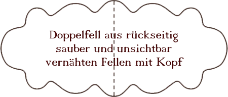 Das Fell besteht aus einem gekürzten Fell, an das der Symmetrie wegen ein Kopfteil sauber angenäht wurde. Die professionelle Naht ist vorderseitig absolut unsichtbar.