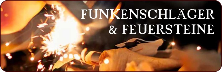 Funkenschläger und Feuersteine