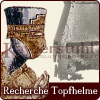 Recherche: Entwicklung der Topfhelme und Kübelhelme