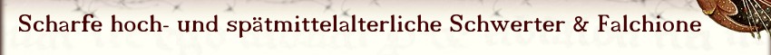 Scharfe Schwerter des Hoch- und Spätmittelalters