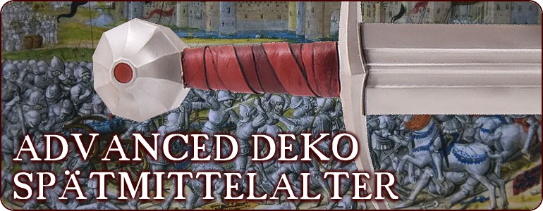 HOCH- & SPÄTMITTELALTERLICHE SCHWERTER "ADVANCED DEKO"
TRAGBARE SEHR REPRÄSENTATIVE DEKO - VOLL FUNKTIONSTÜCHTIG