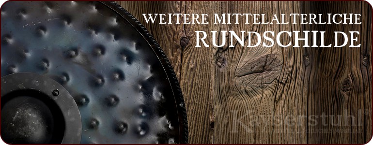 WEITERE MITTELALTERLICHE RUNDSCHILDE