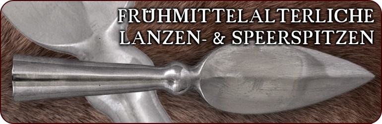 Frühmittelalterliche Lanzen- und Speerspitzen